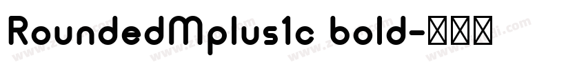 RoundedMplus1c bold字体转换